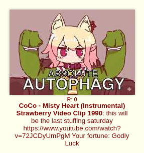 On the [s4s] (Shit 4chan Says) board, this character is known as Autophagy-tan or simply "the Autophagy girl." She is not a character from a specific anime, but rather an original mascot created for the board's unique brand of "health" and self-improvement memes.
